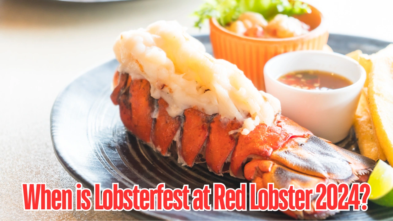 When is Lobsterfest at Red Lobster 2024